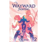 T A Star Wayward: Fighting (Tascabile) Wayward