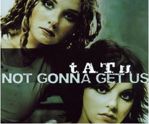 T.a.T.U. - Not Gonna Get Us