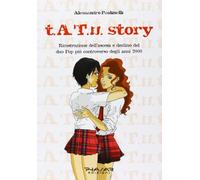 t.A.T.u. story. Ricostruzione dell'ascesa e declino del duo pop più controverso degli anni 2000