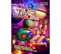 T&A Time Travelers (Director's Cut)