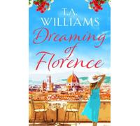 T.A. Williams Dreaming of Florence (Tascabile)