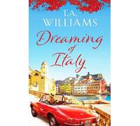 T.A. Williams Dreaming of Italy (Tascabile)