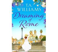 T.A. Williams Dreaming of Rome (Tascabile)
