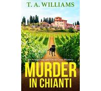 T A Williams Murder in Chianti (Copertina rigida)