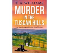 T A Williams Murder in the Tuscan Hills (Copertina rigida)