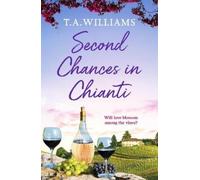 T.A. Williams Second Chances in Chianti (Tascabile) Escape to Tuscany