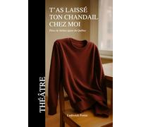 T’as laissé ton chandail chez moi: Pièce de théâtre LGBTQ+ contemporaine francophone sur l’amour, les ruptures floues et les silences qui fissurent les liens.