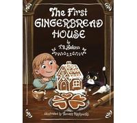T B Hickson The First Gingerbread House (Copertina rigida)