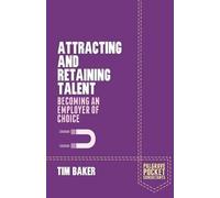 T. Baker Attracting and Retaining Talent (Tascabile) Palgrave Pocket Consultants