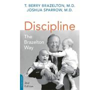 T. Berry Brazelton Joshua S Discipline: The Brazelton Way, Second E (Tascabile)