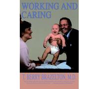 T. Berry Brazelton Working And Caring (Tascabile)