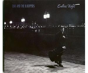 T.Bo and the B.Boppers - Endless Night