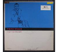 T-BONE WALKER - I get so weary (RI, F) [VINYL]