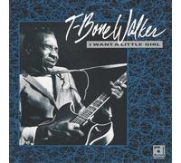 T-Bone Walker I Want A Little Girl (CD) Album