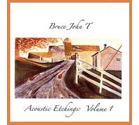 T., Bruce John - Vol. 1-Acoustic Etchings