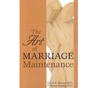 T. Byram Karasu Sylvia R. Karasu The Art of Marriage Maintenance (Tascabile)