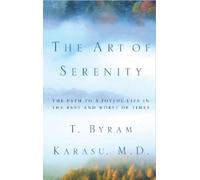 T. Byram Karasu The Art of Serenity (Copertina rigida)