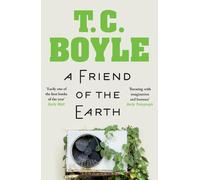 T. C. Boyle A Friend of the Earth (Tascabile)