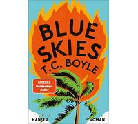 T.C. Boyle Dirk van Gunsteren Blue Skies: Roman (Copertina rigida)