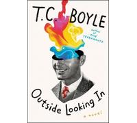 T C Boyle Outside Looking in (Copertina rigida)