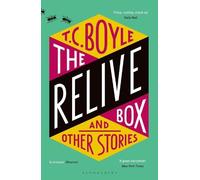 T. C. Boyle The Relive Box and Other Stories (Tascabile)