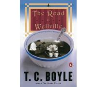 T.C. Boyle The Road to Wellville (Tascabile)