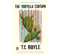 T.C. Boyle The Tortilla Curtain (Tascabile)