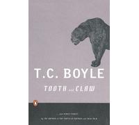 T.C. Boyle Tooth and Claw (Tascabile)