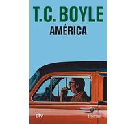 T. C. Boyle Werner Richter América: Roman (Tascabile)