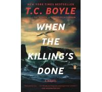 T.C. Boyle When the Killing's Done (Tascabile)