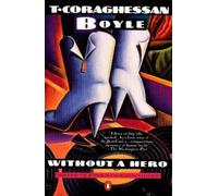 T.C. Boyle Without a Hero (Tascabile)