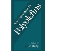 T.C. Chung New Advances in Polyolefins (Copertina rigida)