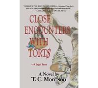 T C Morrison Close Encounters With Tort$-A Legal Farce (Tascabile)