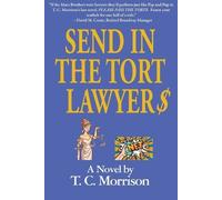 T C Morrison Send In The Tort Lawyer$-A Legal Farce (Tascabile)