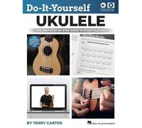 Do-It-Yourself Ukulele: The Best Step-by-step Guide to Start Playing Soprano, Concert, or Tenor Ukulele