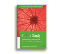 T. Colin Campbe China Study: Die wissenschaftliche Begründung (Copertina rigida)