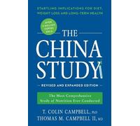 T. Colin Campbell Thomas M. Ca The China Study: Revised and Expande (Tascabile)