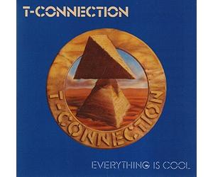 T-Connection Everything Is Cool (CD) Album