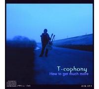 T-Cophony - How To Get Much More