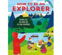 T Cox How To Be An Explorer (Copertina rigida)