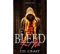 T D Craft Bleed For Me (Tascabile) Bloodlust