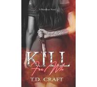 T D Craft Kill for me (Tascabile) Bloodlust