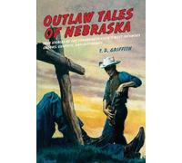 T. D. Griffith Outlaw Tales of Nebraska (Tascabile) Outlaw Tales