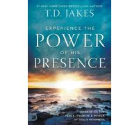 T D Jakes Experience the Power of His Presence (Tascabile)