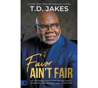 T. D. Jakes T.D. Jakes Favor Ain't Fair (Tascabile)