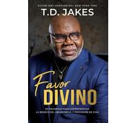 T.D. Jakes Favor divino: 90 promesas para experimentar la bendición, (Tascabile)