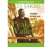 T. D. Jakes Insights to Help You Survive the Peaks and Valleys (Tascabile)