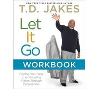 T D Jakes Let It Go Workbook (Tascabile)