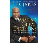 T.D. Jakes Making Great Decisions (Tascabile)