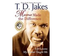T.D Jakes Mama Made The Difference (Tascabile)